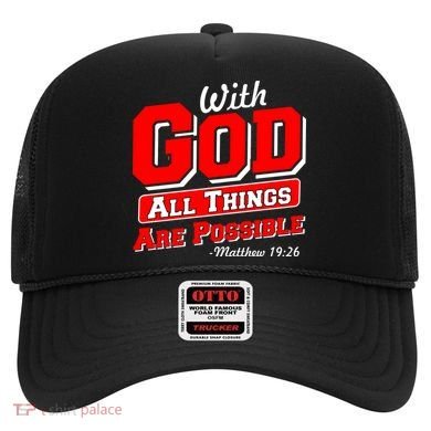 With God All Things Are Possible - Matthew 19:26 Hat
