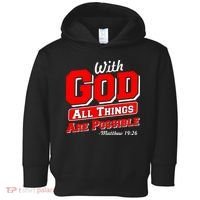 With God All Things Are Possible - Matthew 19:26 Toddler Hoodie thumb 0