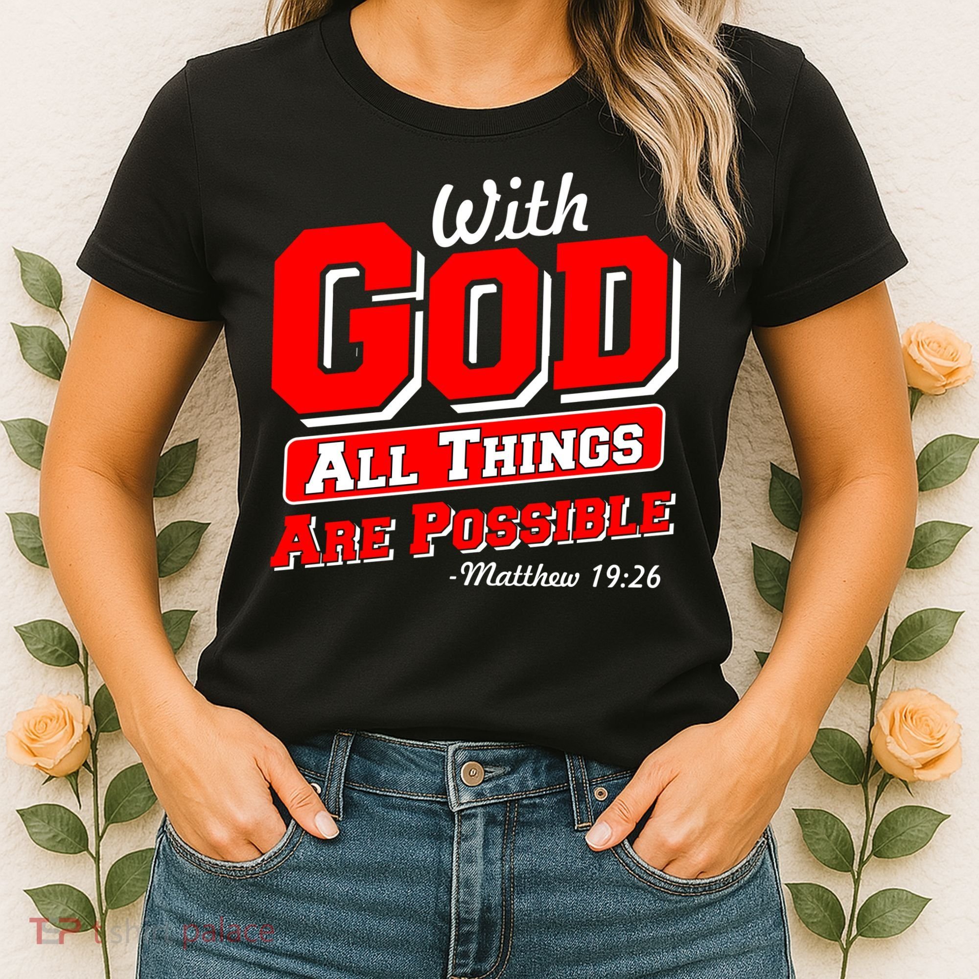 With God All Things Are Possible - Matthew 19:26 Women's T-Shirt