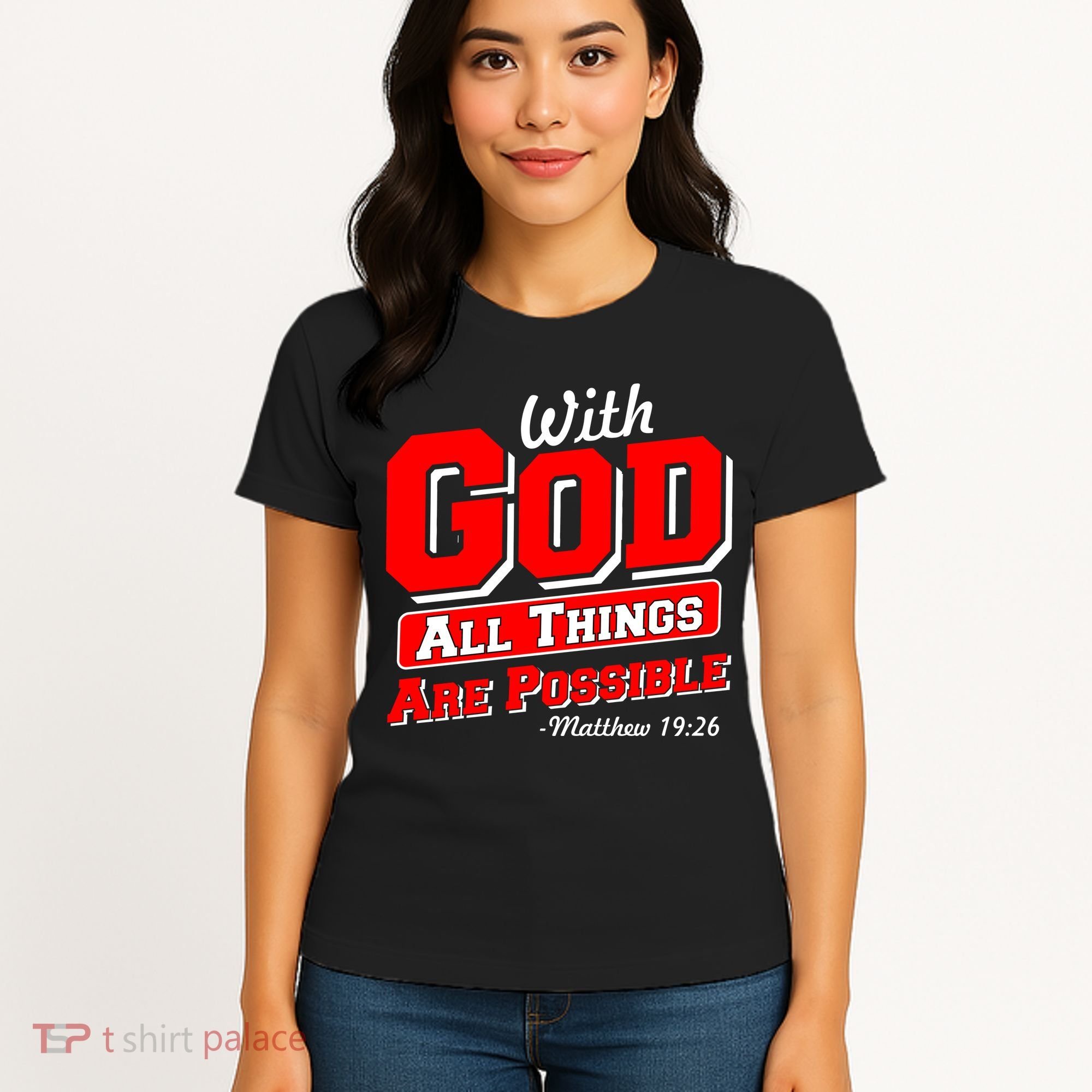 With God All Things Are Possible - Matthew 19:26 Women's T-Shirt