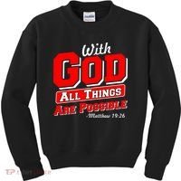 With God All Things Are Possible - Matthew 19:26 Kids Sweatshirt thumb 0