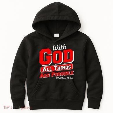 With God All Things Are Possible - Matthew 19:26 Kids Hoodie