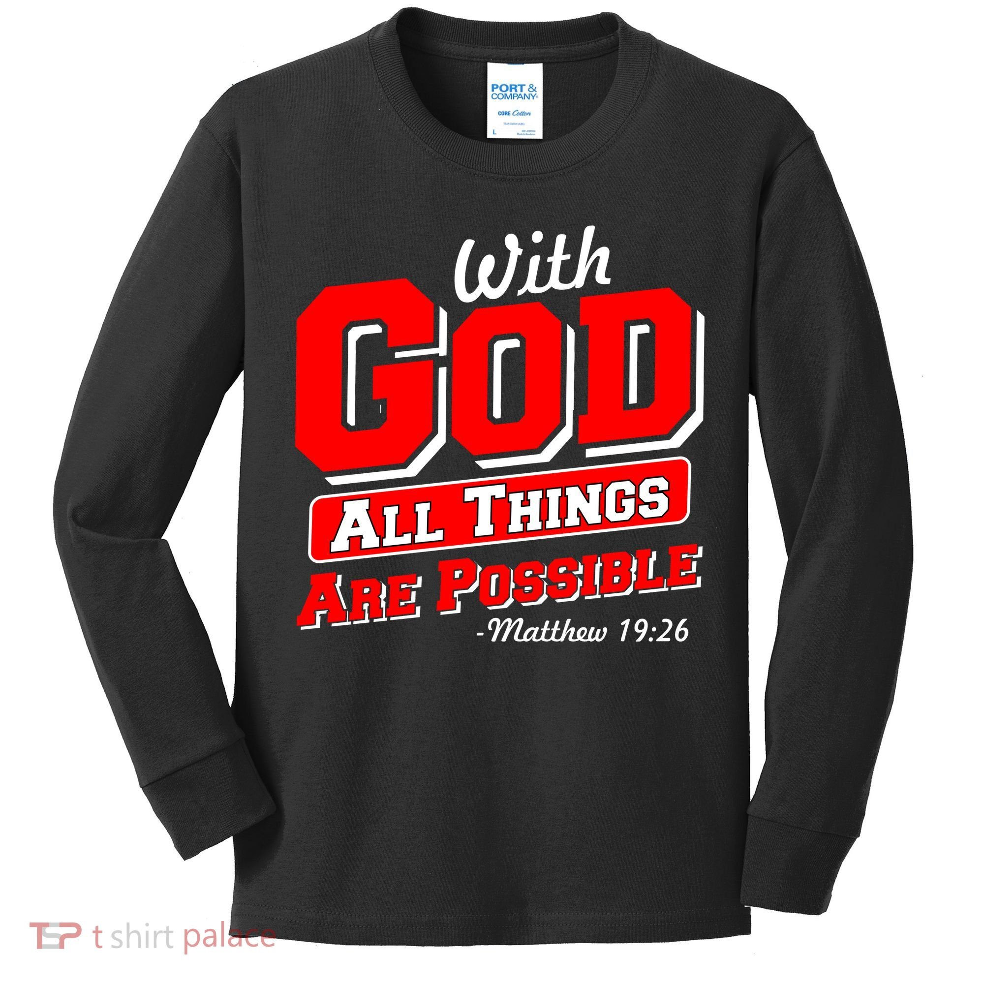 With God All Things Are Possible - Matthew 19:26 Kids Long Sleeve Shirt