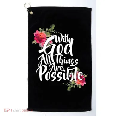 With God All Things Possible Golf Towel