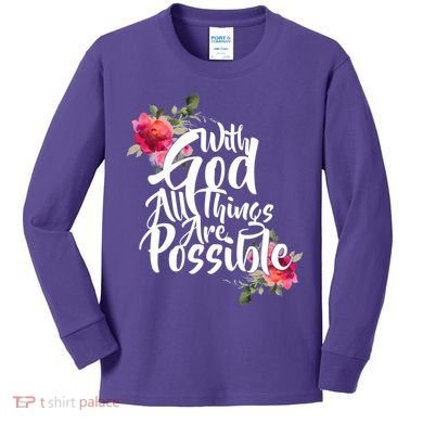 With God All Things Possible Kids Long Sleeve Shirt