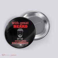 With Great Beard Comes Great Responsibility Button thumb 0