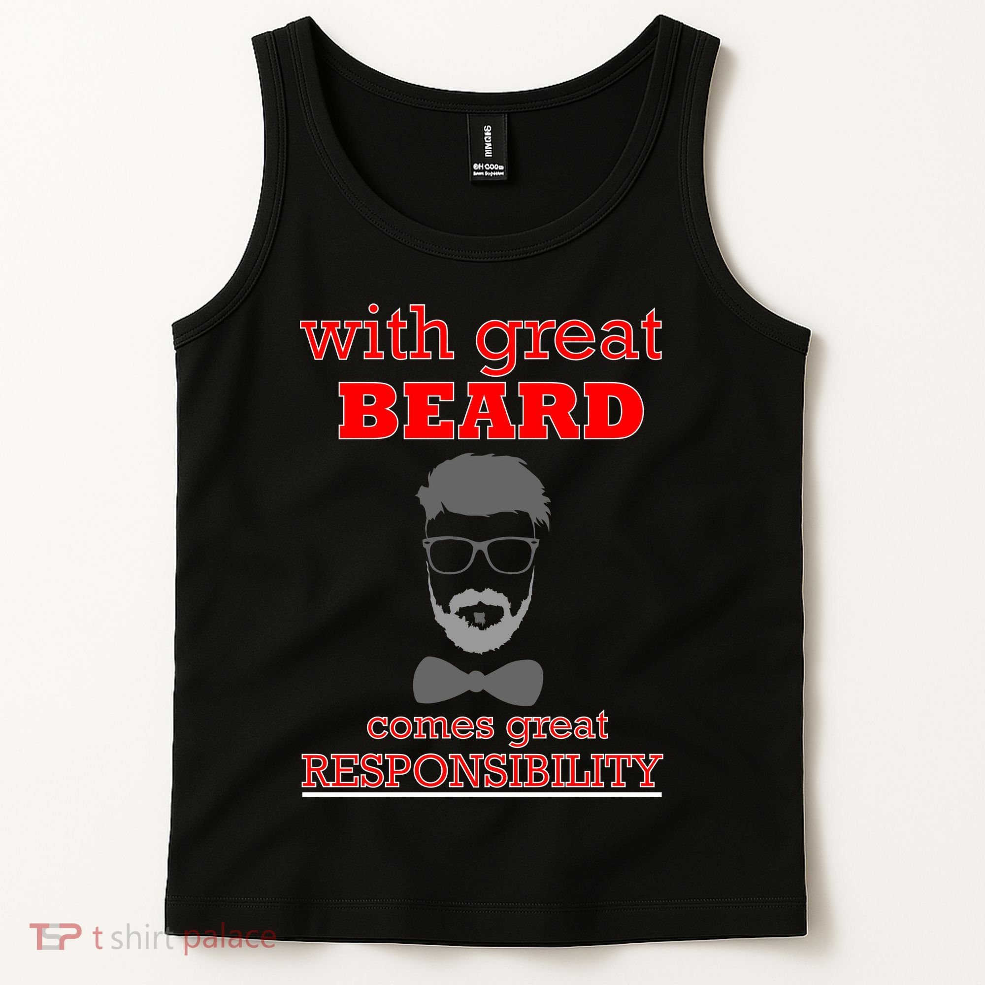 With Great Beard Comes Great Responsibility Tank Top