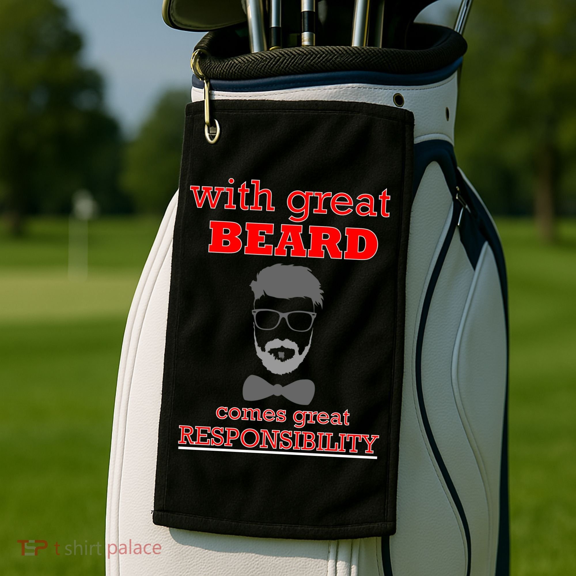 With Great Beard Comes Great Responsibility Golf Towel