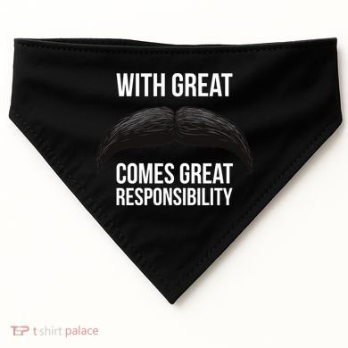 With Great Mustache Comes Great Responsibility  USA-Made Doggie Bandana
