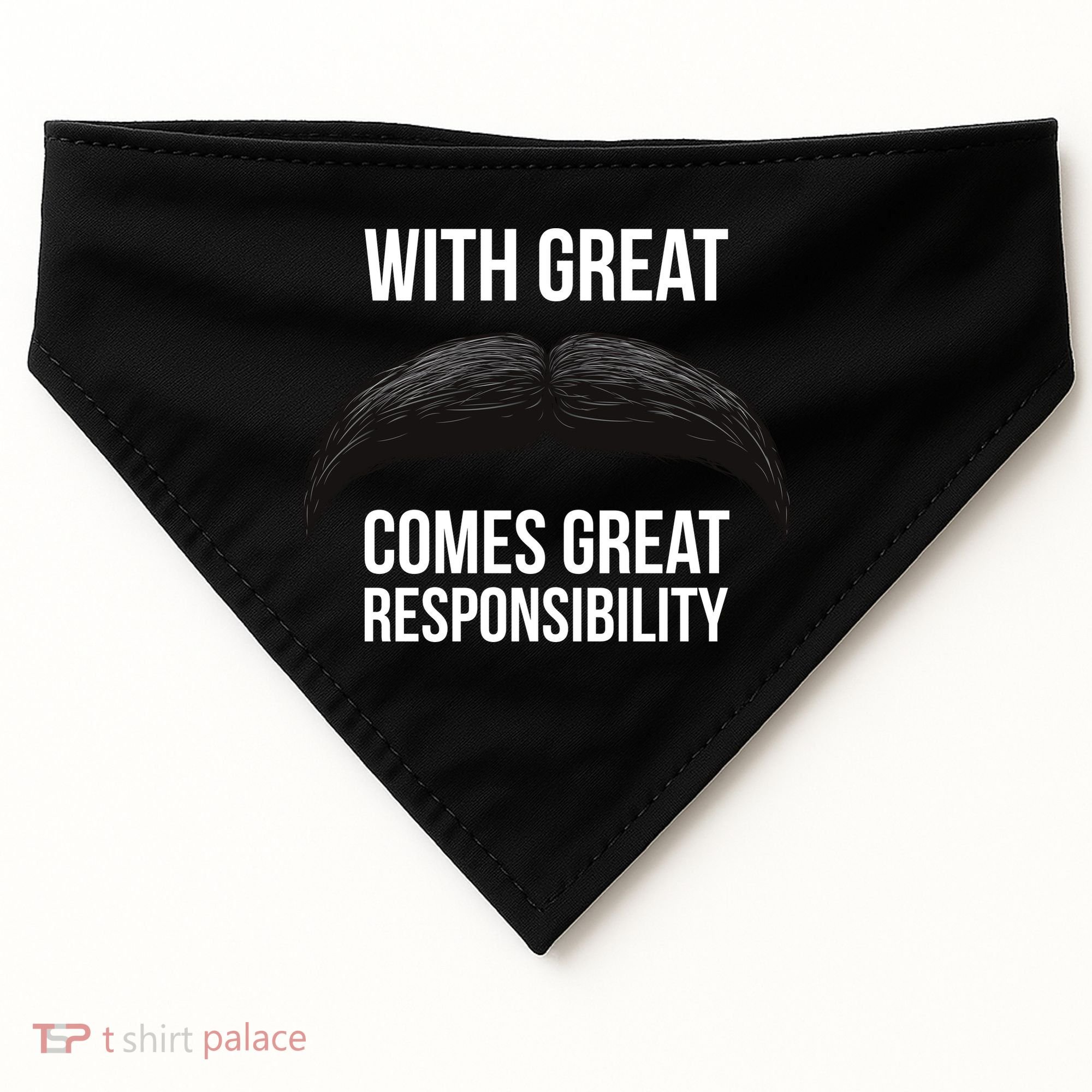With Great Mustache Comes Great Responsibility  USA-Made Doggie Bandana