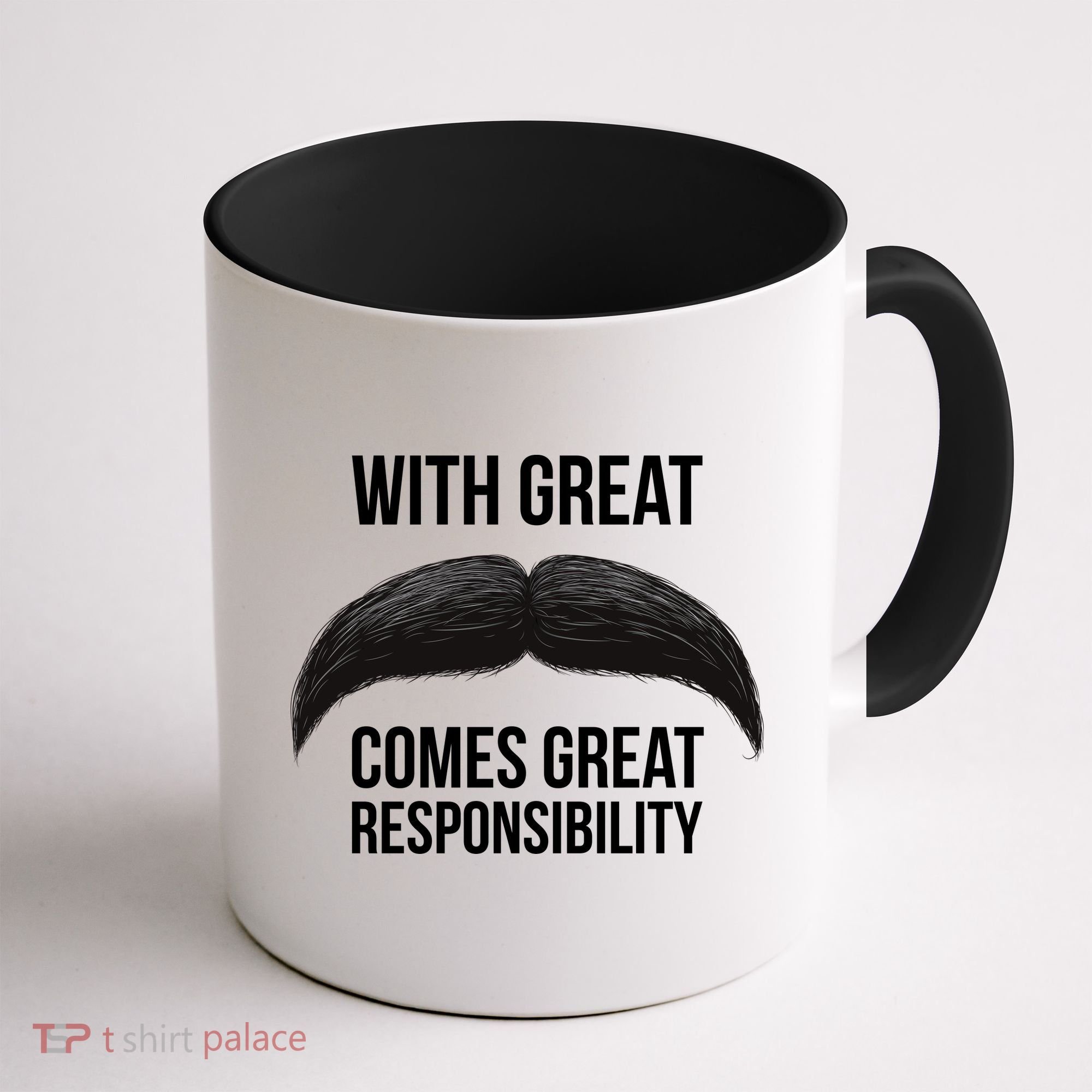 With Great Mustache Comes Great Responsibility  Coffee Mug