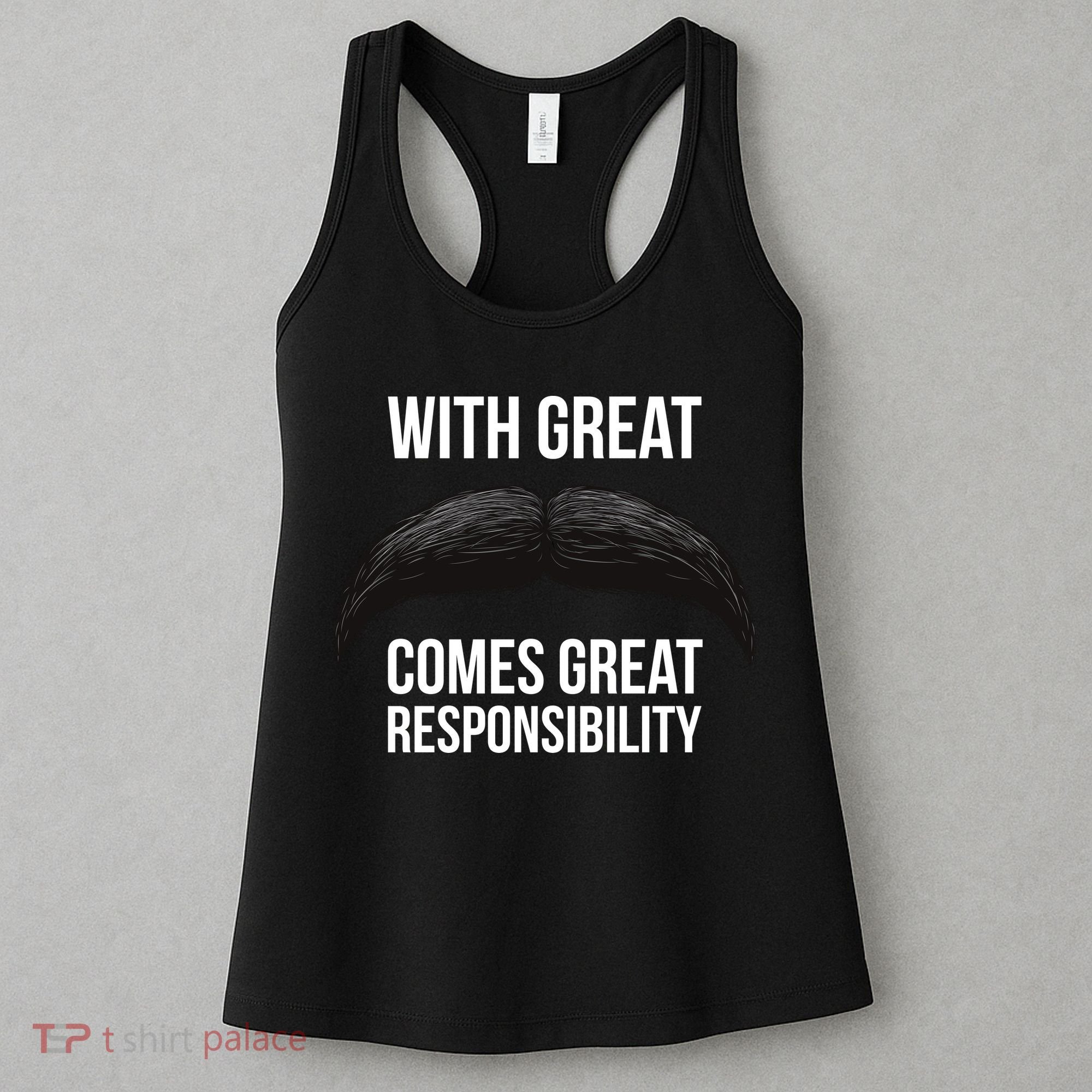 With Great Mustache Comes Great Responsibility  Women's Tank Top