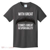 With Great Mustache Comes Great Responsibility  Kids T-Shirt thumb 0