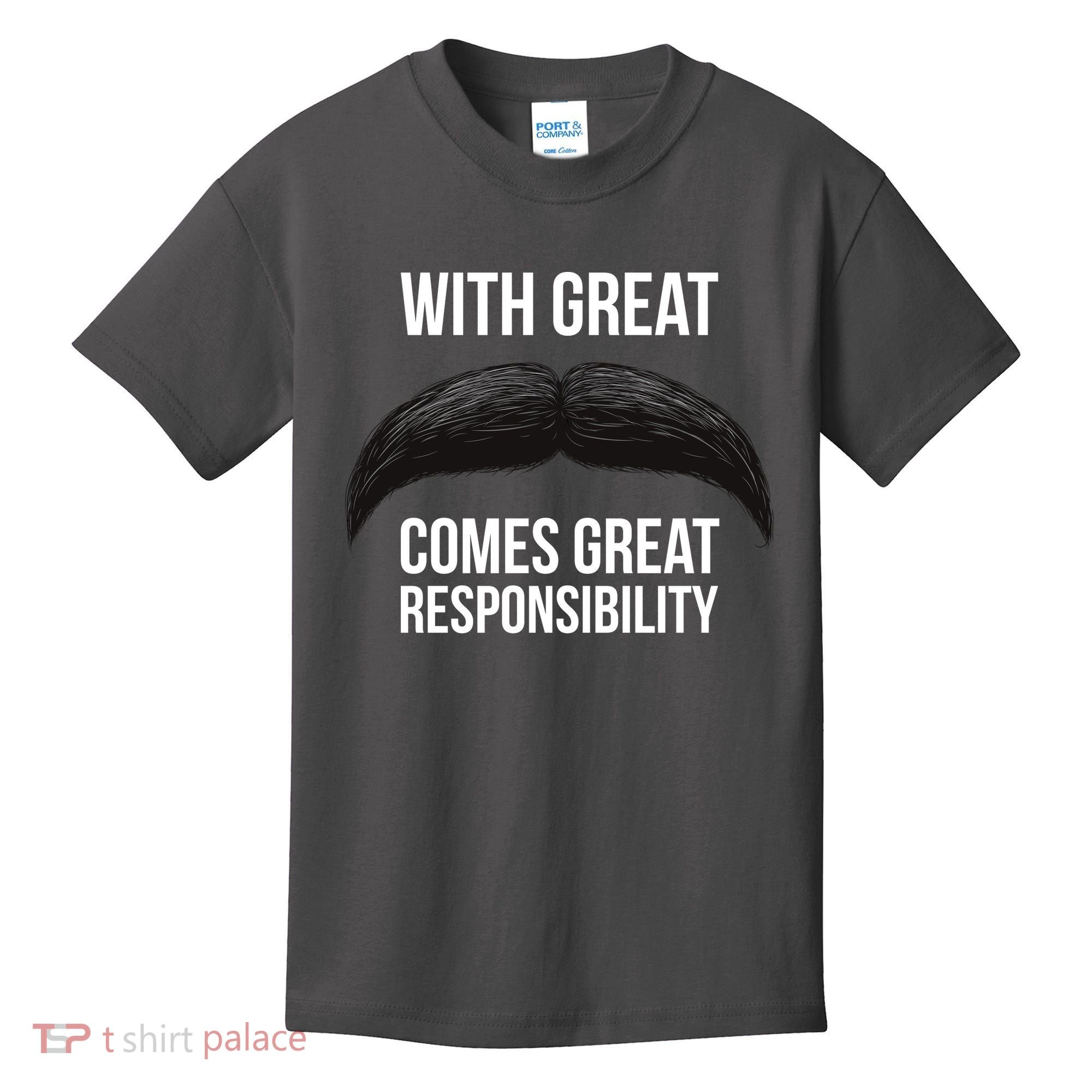 With Great Mustache Comes Great Responsibility  Kids T-Shirt