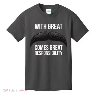 With Great Mustache Comes Great Responsibility Kids T-Shirt