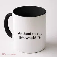 Without Music Life Would B Coffee Mug thumb 0