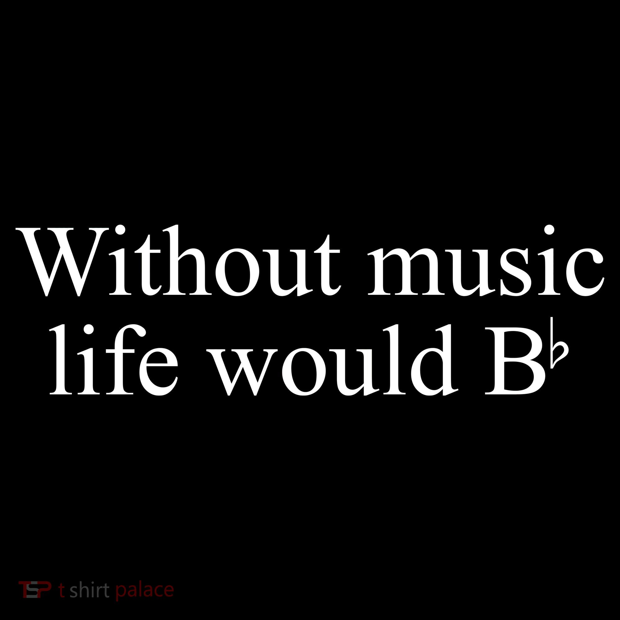Without Music Life Would B Women's Hoodie