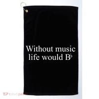 Without Music Life Would B Golf Towel thumb 0