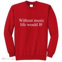 Without Music Life Would B Sweatshirt thumb 0