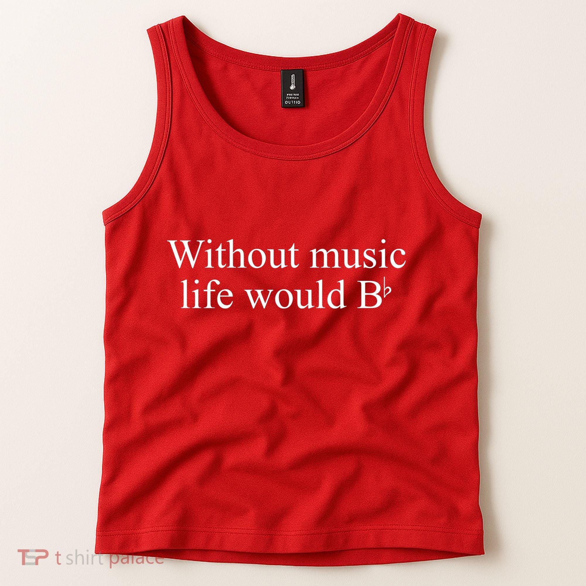 Without Music Life Would B Tank Top