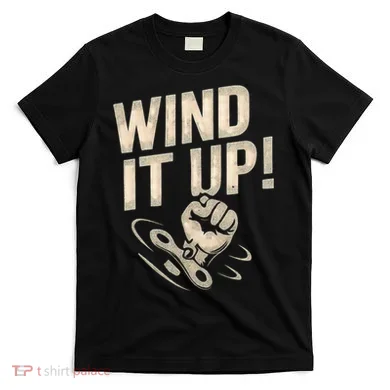 Wind It Up! T-Shirt