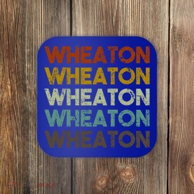 Wheaton Illinois Vintage 80s Retro Style Great Gift Coaster