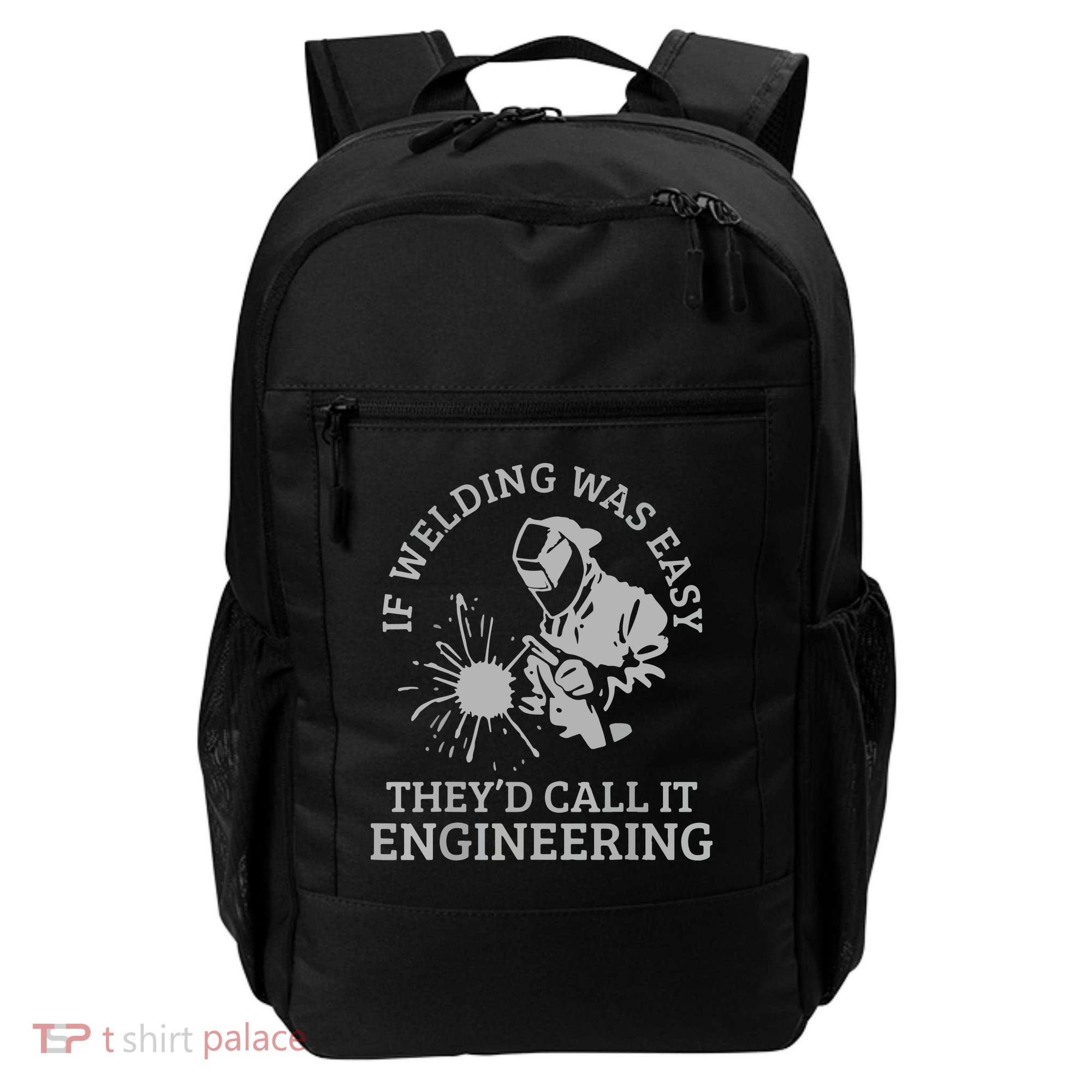Welder If Welding Was Easy Quote Funny Welder Backpack