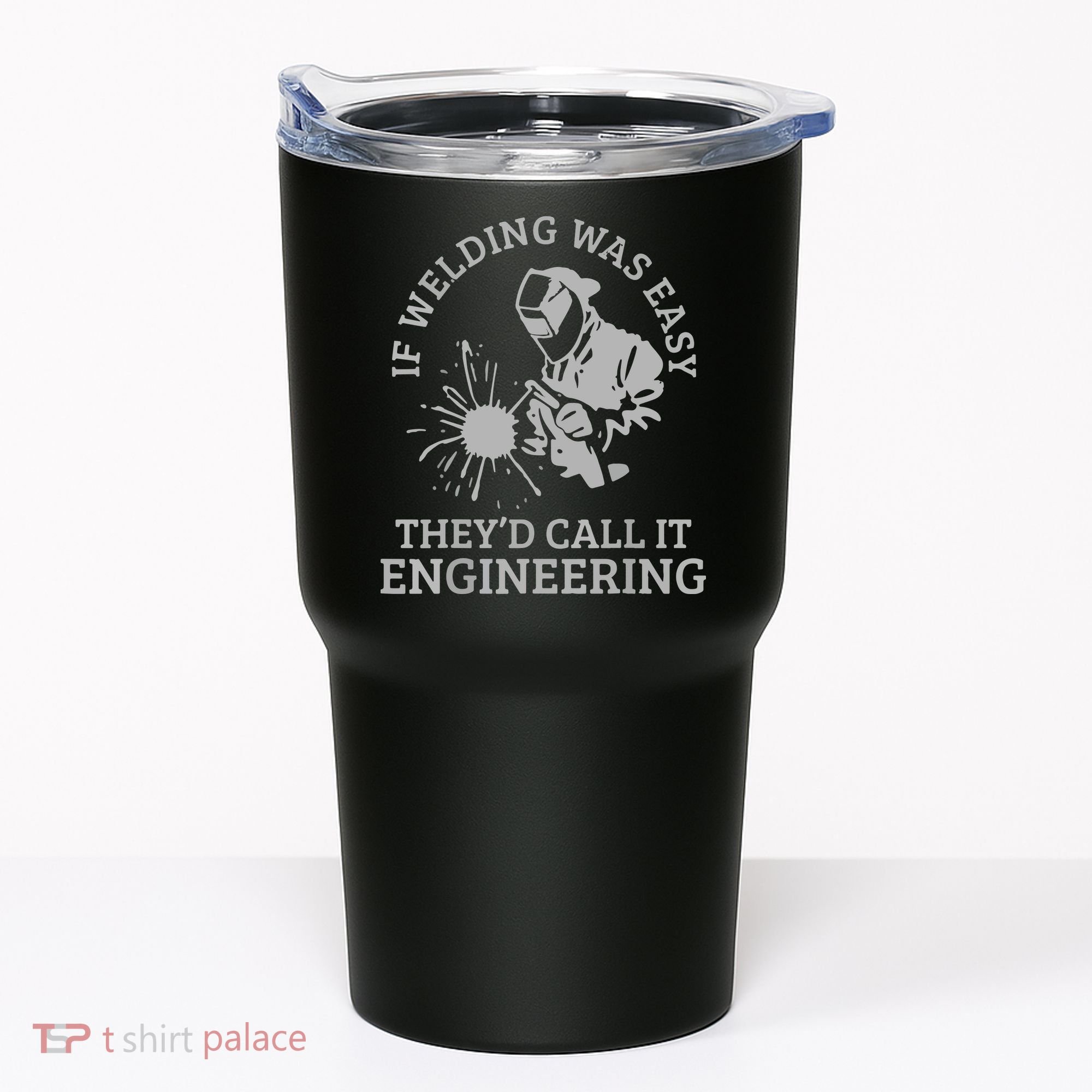 Welder If Welding Was Easy Quote Funny Welder Tumbler