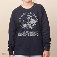 Welder If Welding Was Easy Quote Funny Welder Women's Sweatshirt thumb 0
