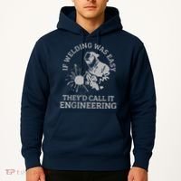Welder If Welding Was Easy Quote Funny Welder Hoodie thumb 2