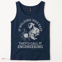 Welder If Welding Was Easy Quote Funny Welder Tank Top thumb 2