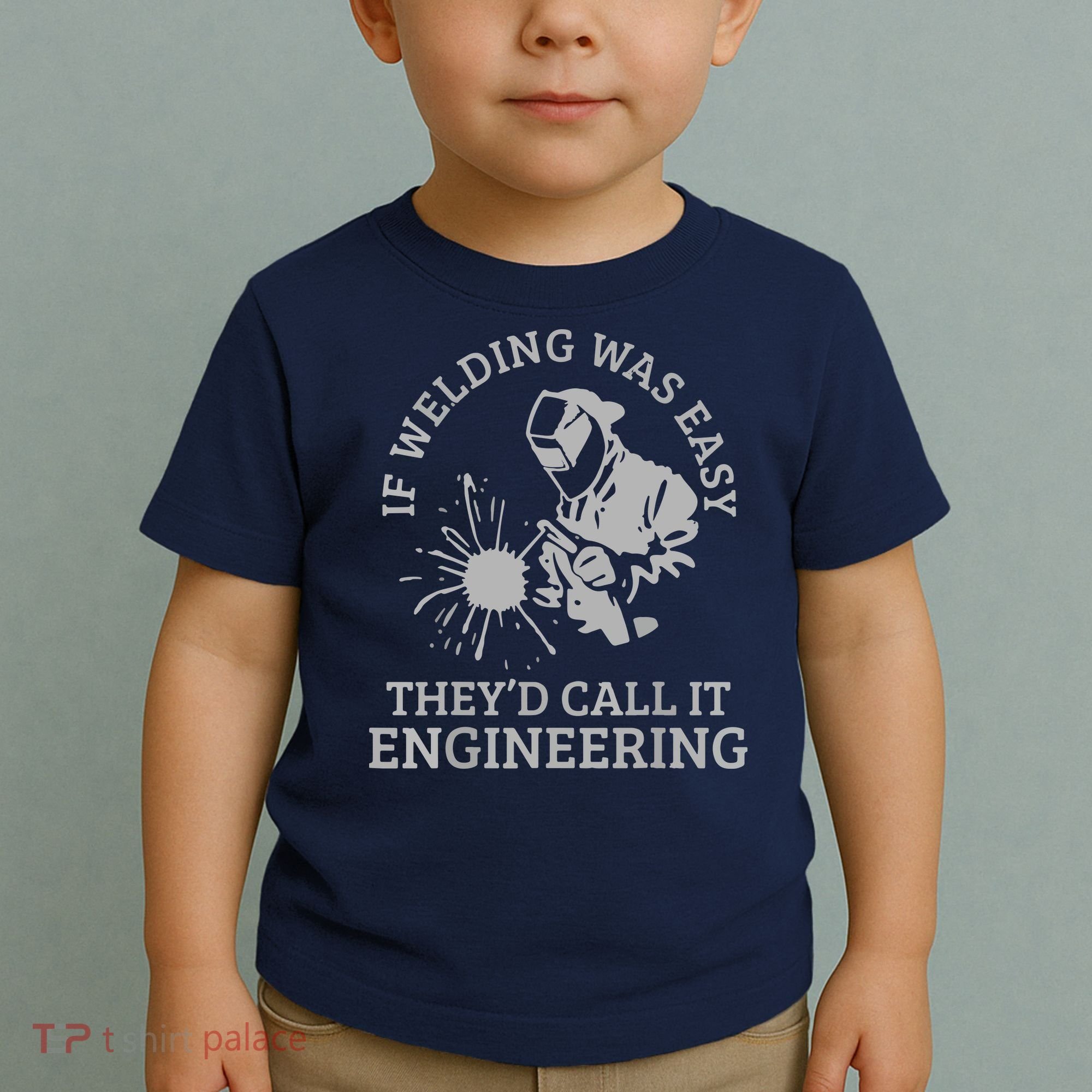 Welder If Welding Was Easy Quote Funny Welder Toddler T-Shirt
