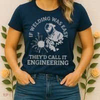 Welder If Welding Was Easy Quote Funny Welder Women's T-Shirt thumb 2
