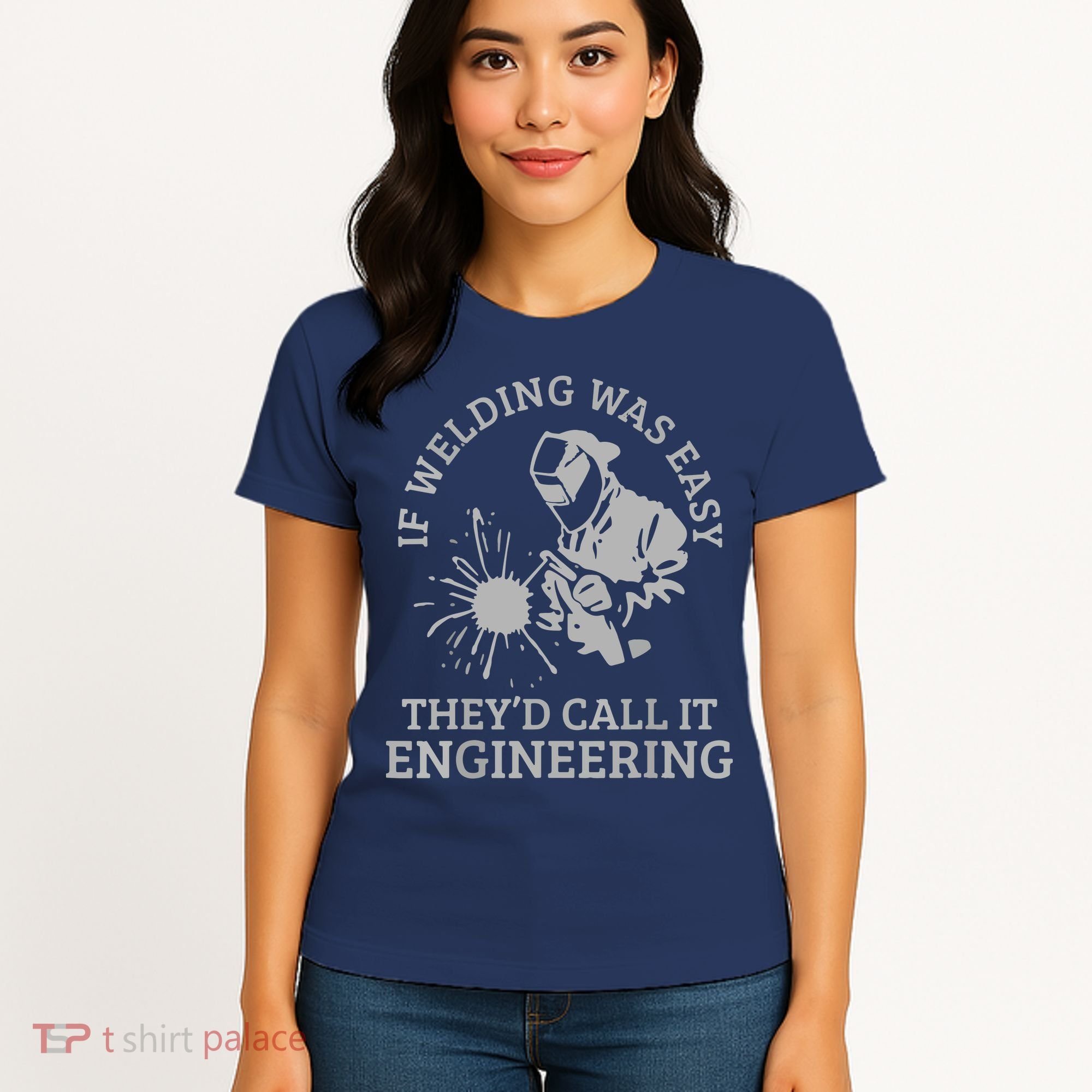 Welder If Welding Was Easy Quote Funny Welder Women's T-Shirt