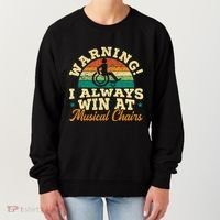 Warning I Win At Musical Chairs Wheelchair Handicap Women's Sweatshirt thumb 0