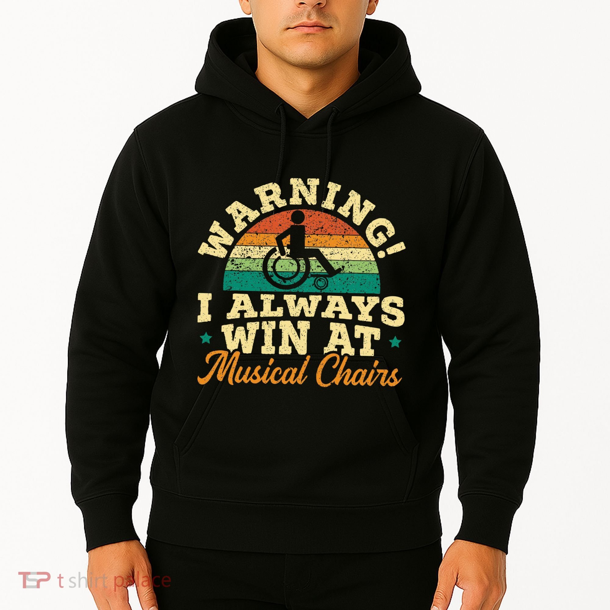 Warning I Win At Musical Chairs Wheelchair Handicap Hoodie
