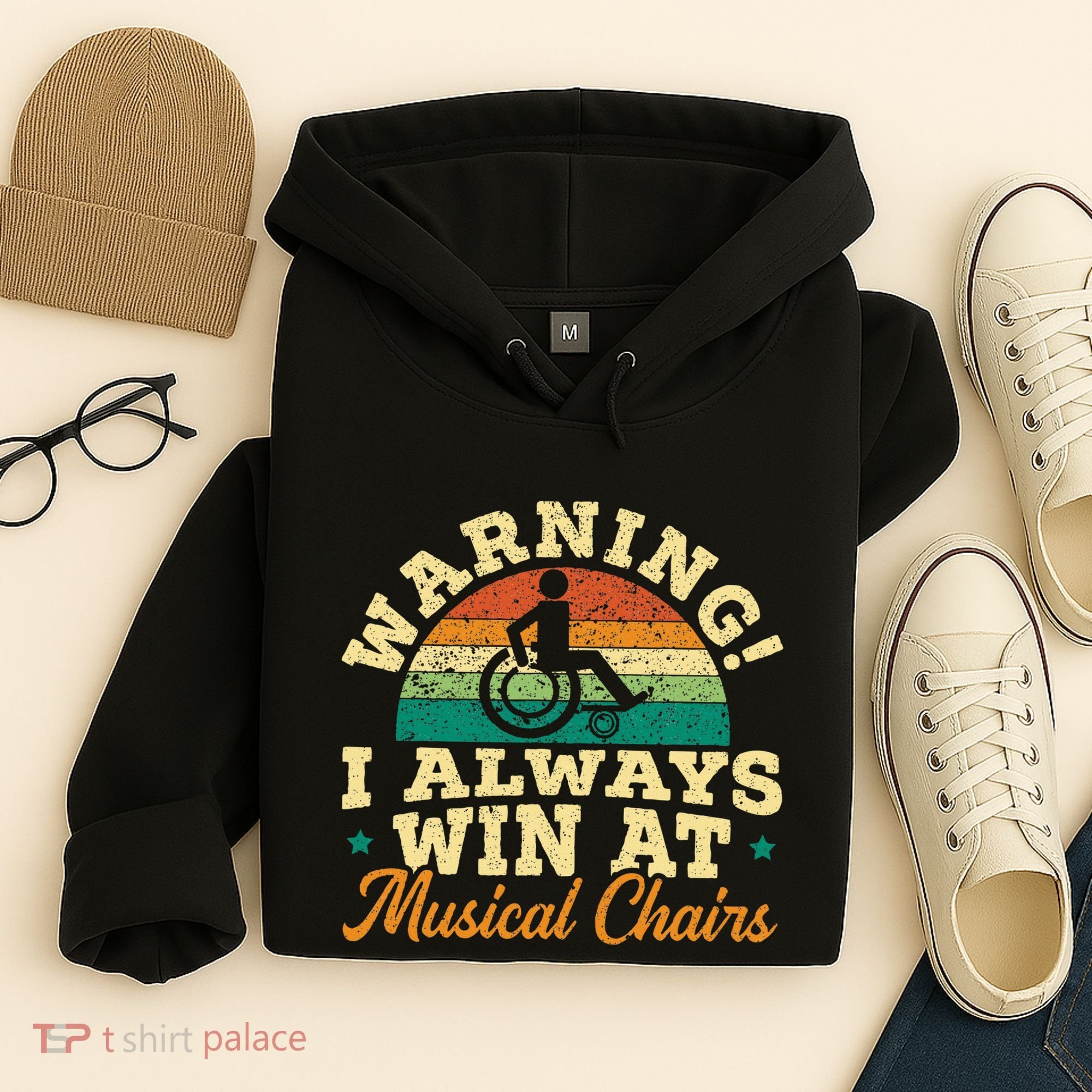 Warning I Win At Musical Chairs Wheelchair Handicap Hoodie