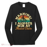 Warning I Win At Musical Chairs Wheelchair Handicap Long Sleeve Shirt thumb 0