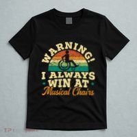 Warning I Win At Musical Chairs Wheelchair Handicap T-Shirt thumb 5