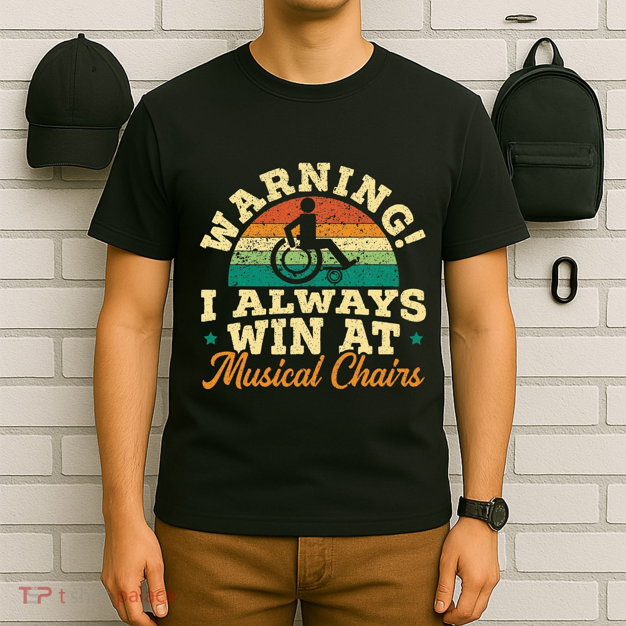 Warning I Win At Musical Chairs Wheelchair Handicap T-Shirt