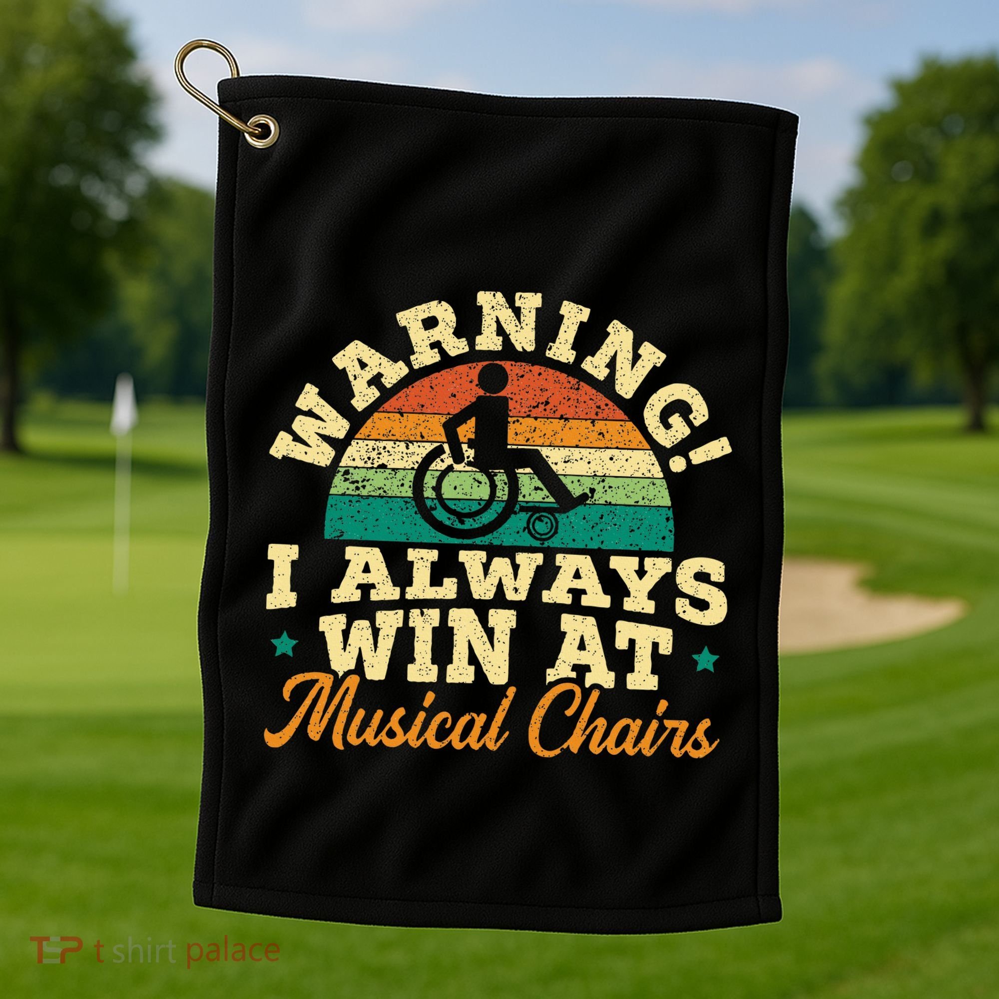Warning I Win At Musical Chairs Wheelchair Handicap Golf Towel