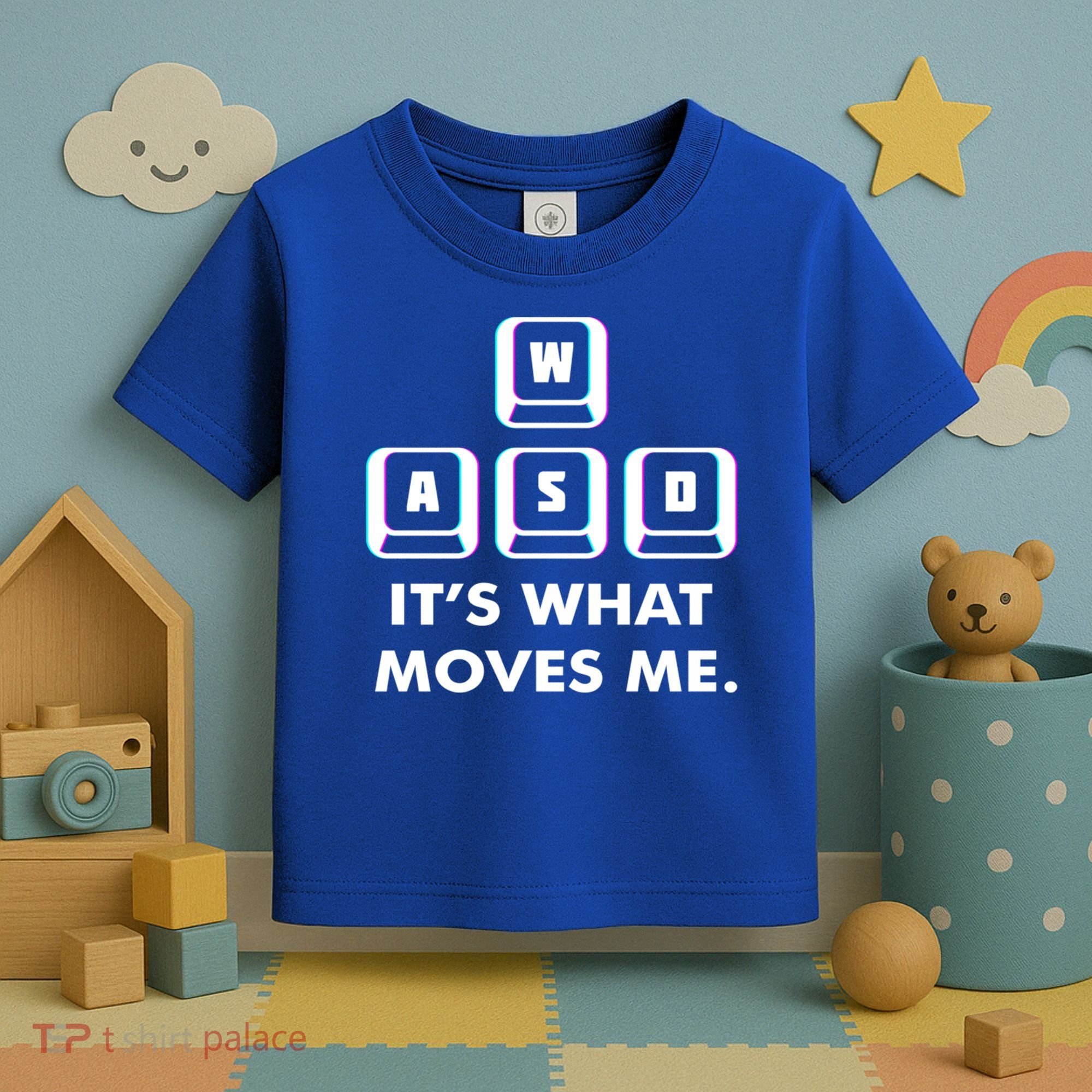 Wasd Its What Moves Me Pc Gamer Gaming Gift Wasd Keys Gift Toddler T-Shirt