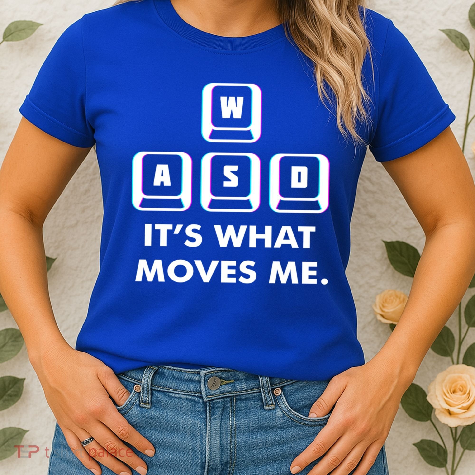 Wasd Its What Moves Me Pc Gamer Gaming Gift Wasd Keys Gift Women's T-Shirt