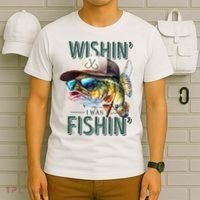 Wishin' I Was Fishin'  – Funny Fishing , Angler Humor Gift For Outdoors Lovers T-Shirt thumb 6