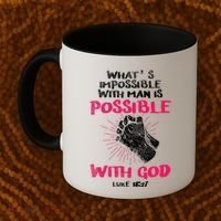 WhatS Impossible With Man Is Possible With God Christian Coffee Mug thumb 2