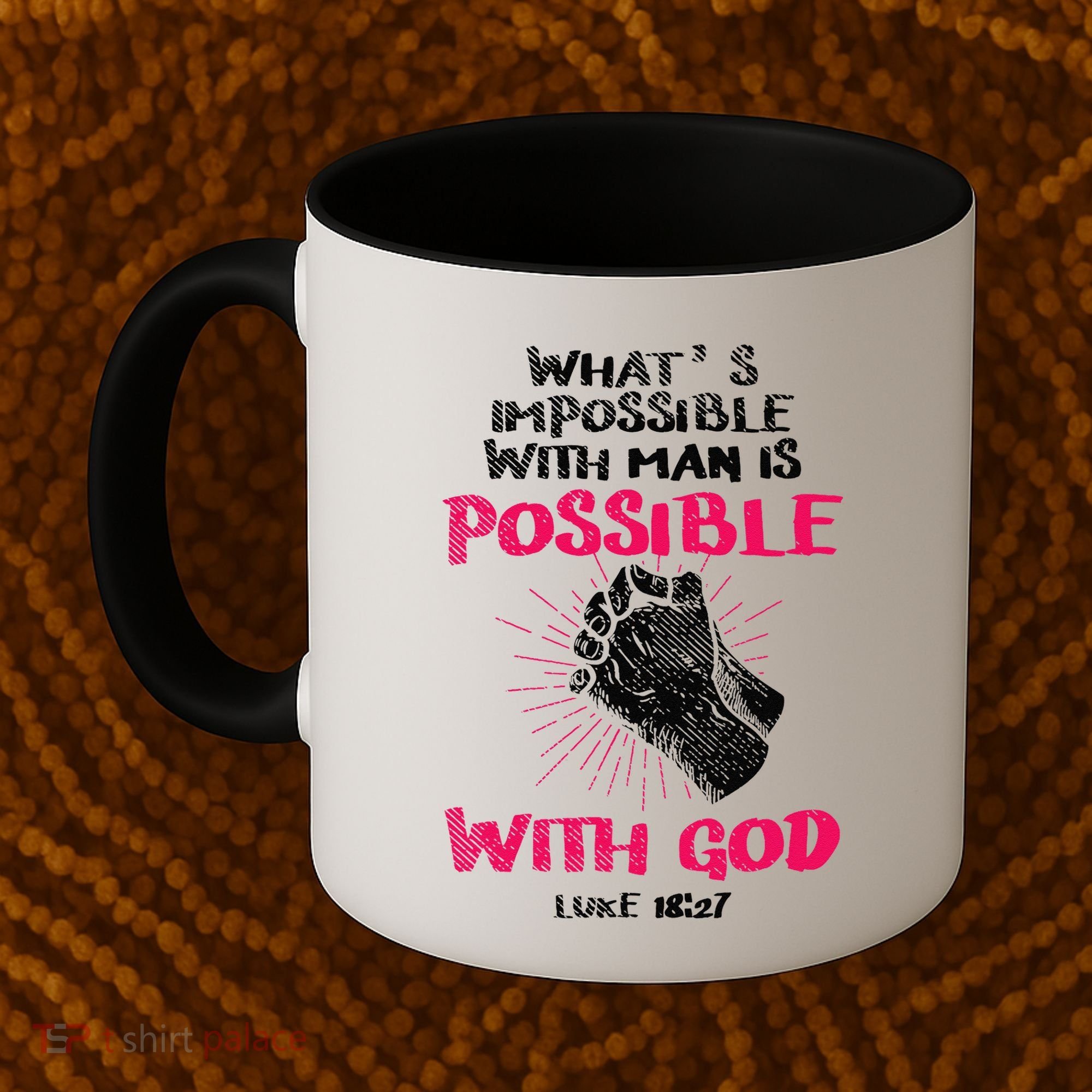 WhatS Impossible With Man Is Possible With God Christian Coffee Mug