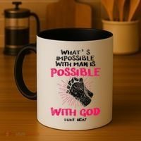WhatS Impossible With Man Is Possible With God Christian Coffee Mug thumb 4