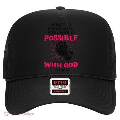 WhatS Impossible With Man Is Possible With God Christian Hat