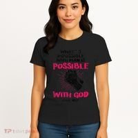 WhatS Impossible With Man Is Possible With God Christian Women's T-Shirt thumb 4