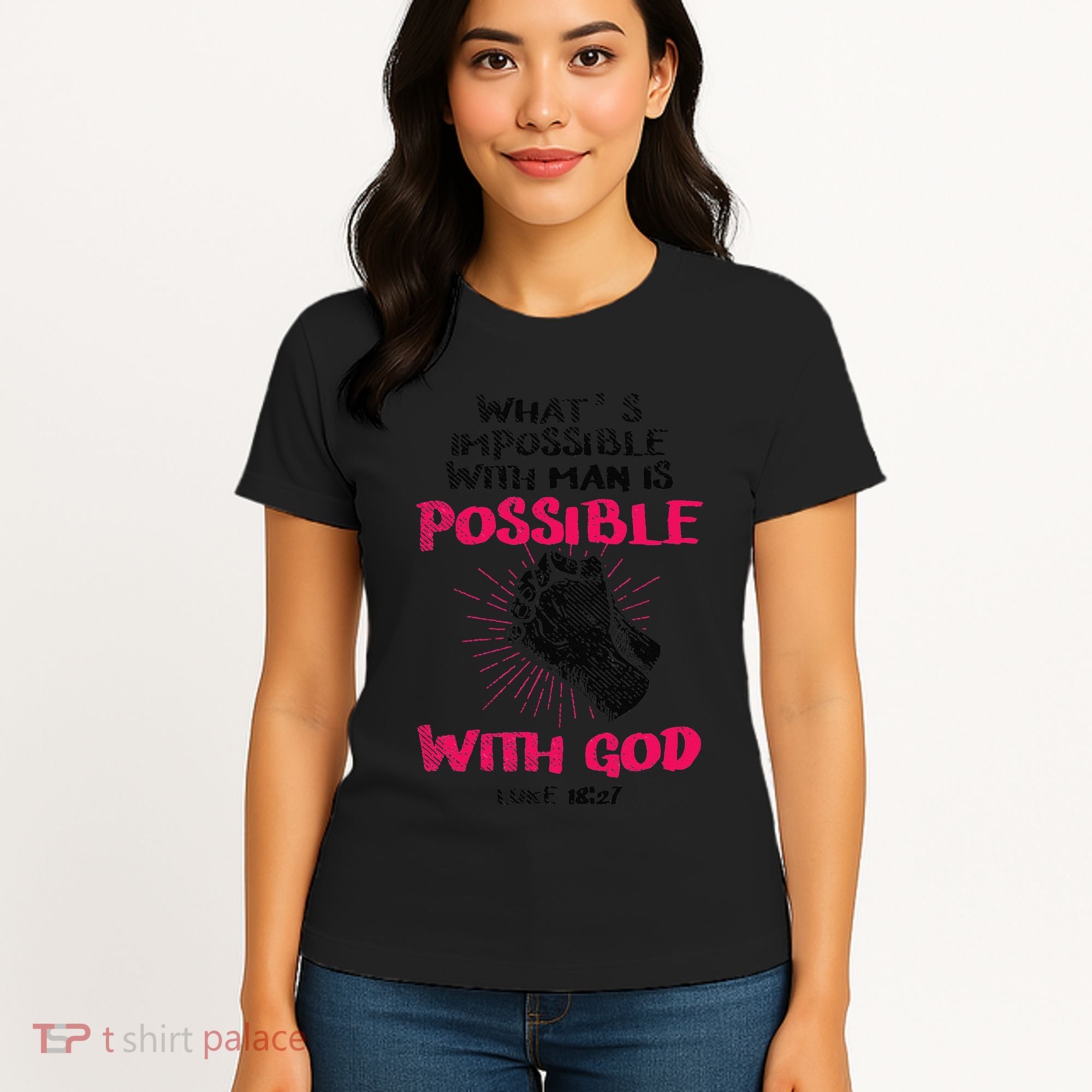 WhatS Impossible With Man Is Possible With God Christian Women's T-Shirt